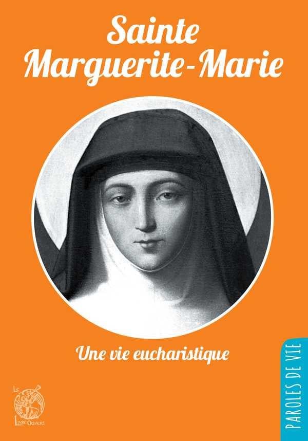 SAINTE MARGUERITEMARIE UNE VIE EUCHARISTIQUE NOUVELLE EDITION LIBRAIRIE DU SACRÉCOEUR DES