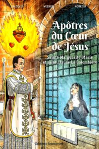 Apôtres du cœur de Jésus, sainte Marguerite-Marie et saint Claude la Colombière