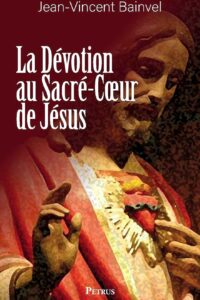 La dévotion au Sacré-Cœur de Jésus